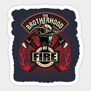 Brotherhood of fire for fire fighters Sticker